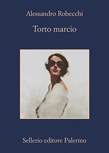 Torto marcio, romanzo di Robecchi
