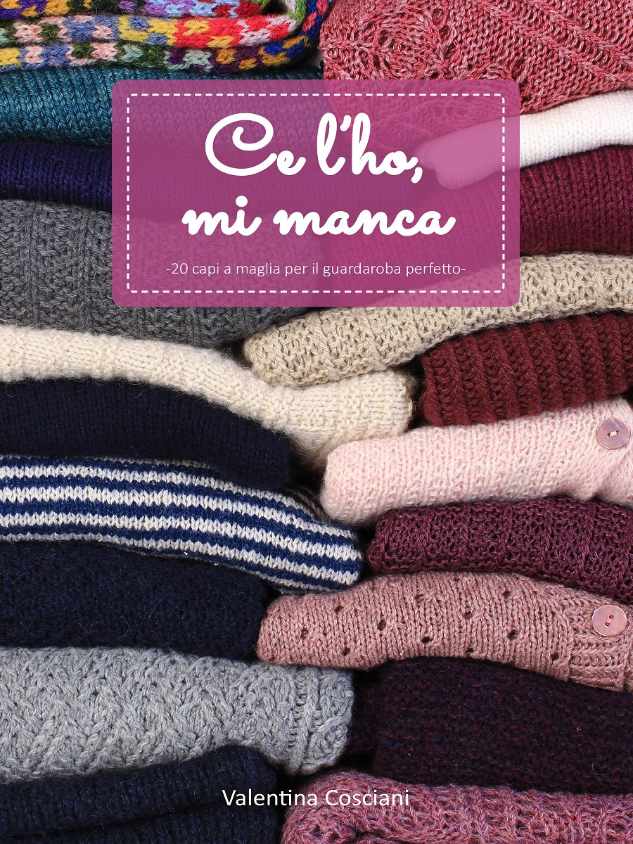 Copertina del libro Ce l'ho, mi manca, di Valentina Cosciani