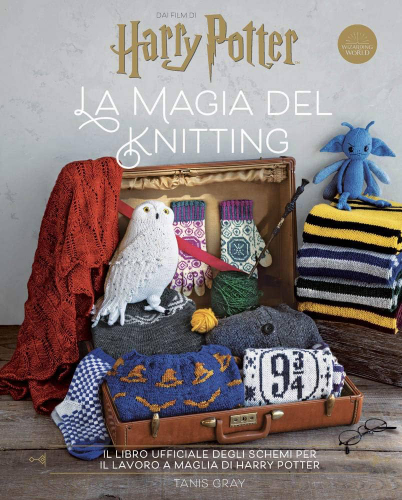 Harry Potter La magia del knitting di Tanis Grey